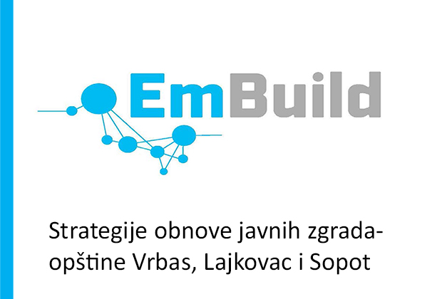 Objavljene uzorne strategije obnove javnih zgrada opština Lajkovac, Vrbas i Sopot